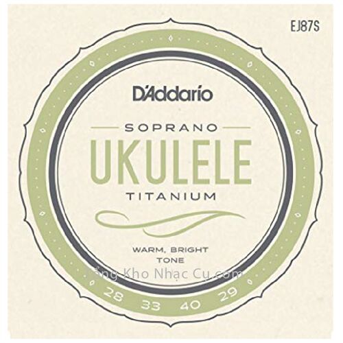 Dây Đàn Ukulele  Soprano D'Addario Titanium EJ87S